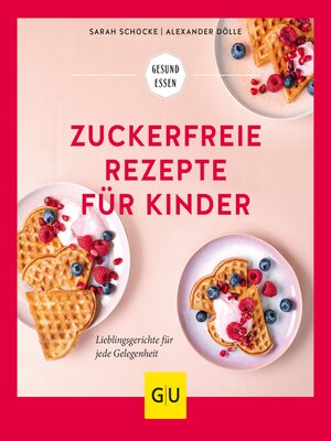 cover image of Zuckerfreie Rezepte für Kinder